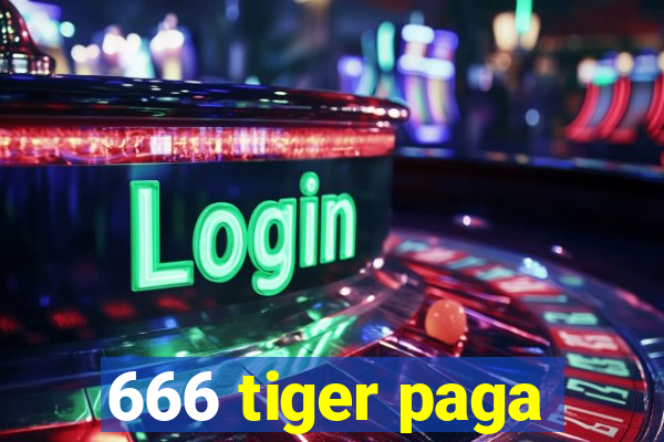 666 tiger paga